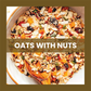 Oats With Nuts Breakfast Essential